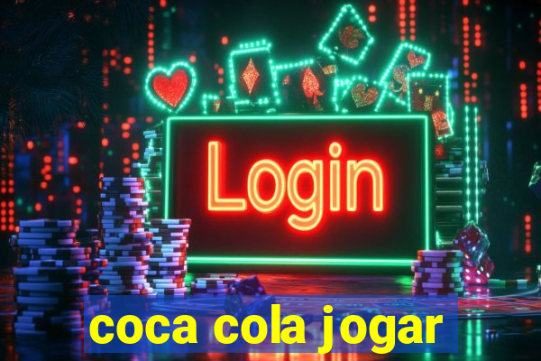 coca cola jogar