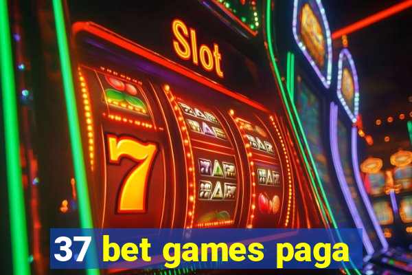 37 bet games paga