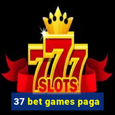 37 bet games paga