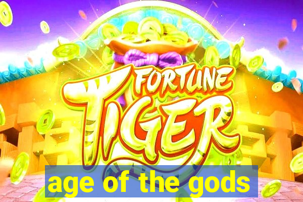 age of the gods