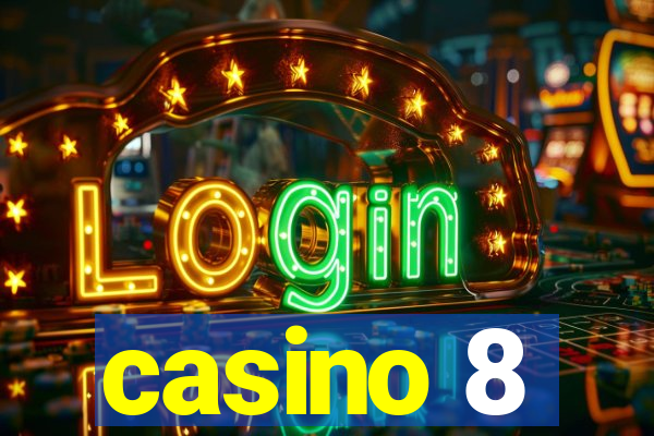 casino 8