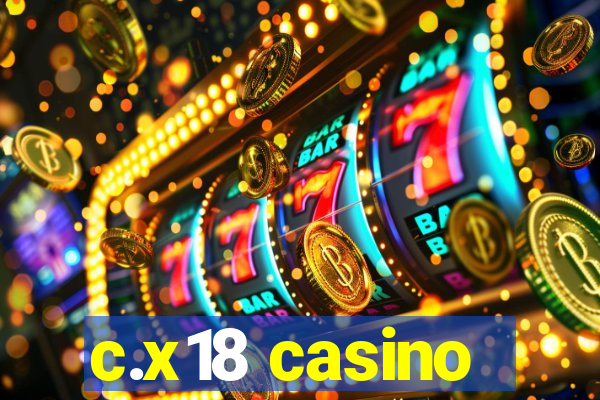 c.x18 casino