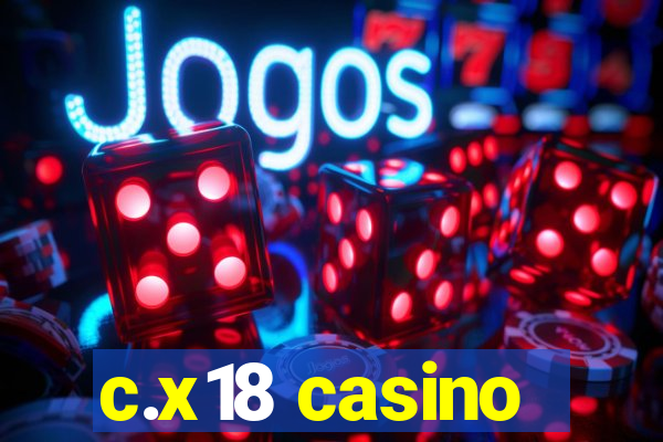 c.x18 casino