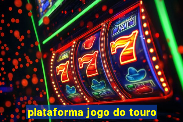 plataforma jogo do touro