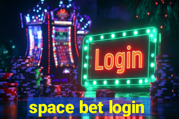 space bet login