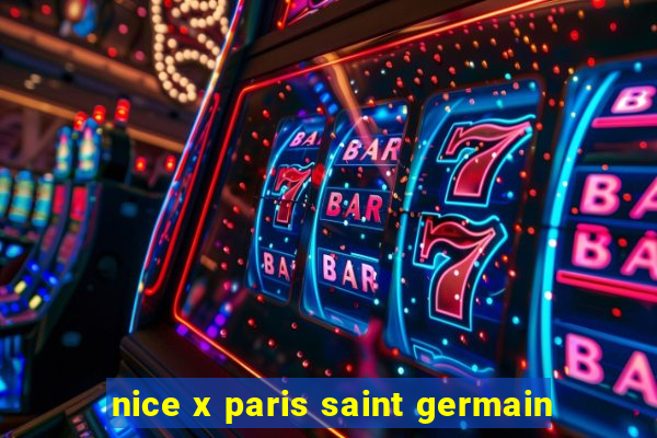 nice x paris saint germain