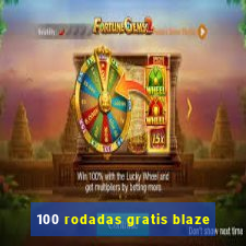 100 rodadas gratis blaze