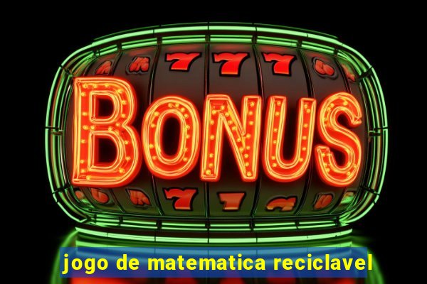 jogo de matematica reciclavel