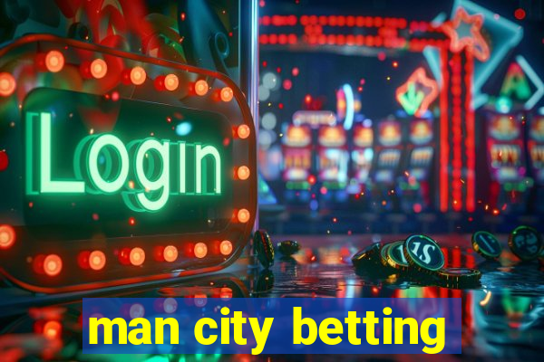 man city betting