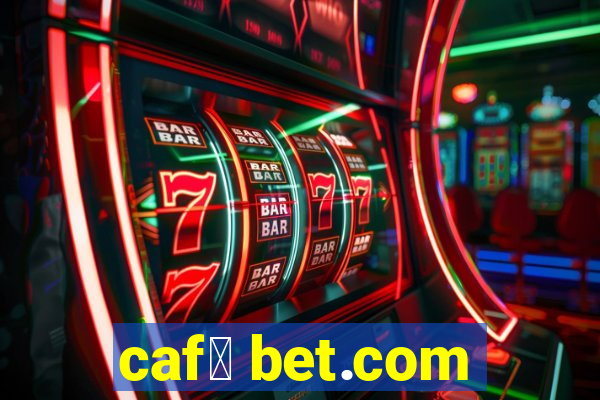 caf茅 bet.com