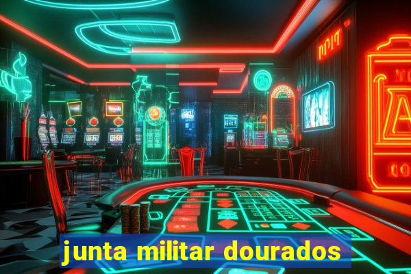 junta militar dourados