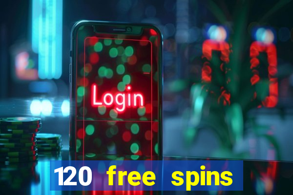 120 free spins online casino real money