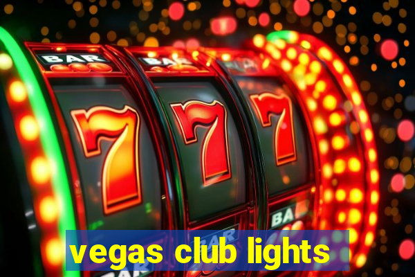 vegas club lights