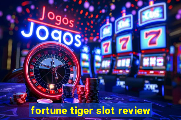 fortune tiger slot review