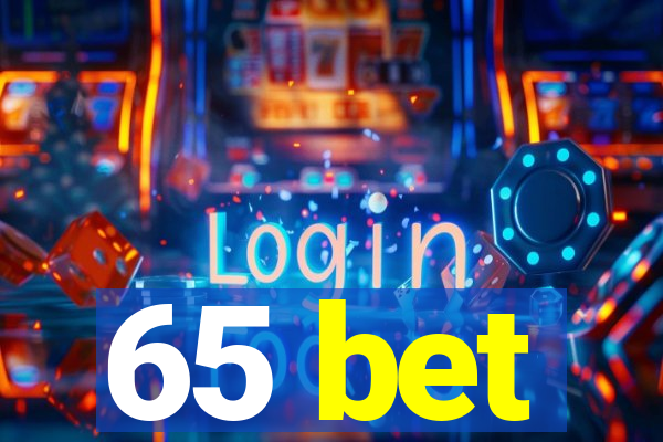 65 bet