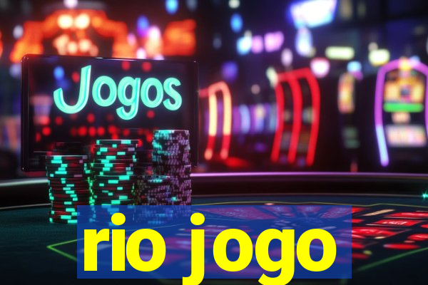 rio jogo