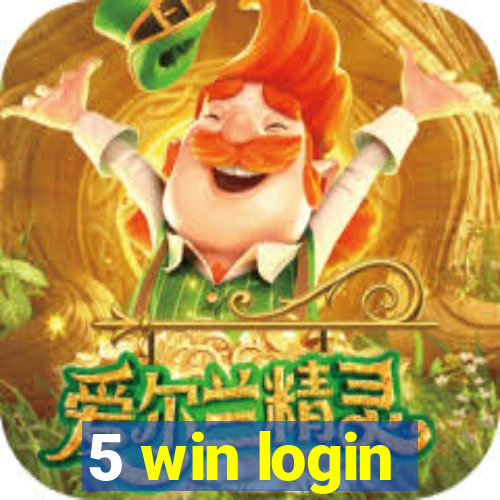 5 win login