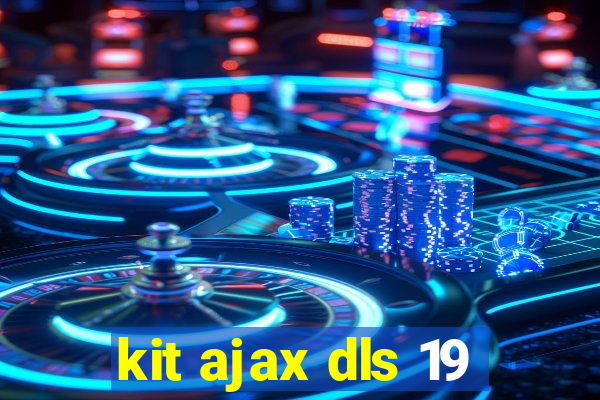 kit ajax dls 19