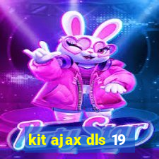 kit ajax dls 19