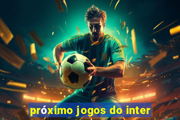 próximo jogos do inter