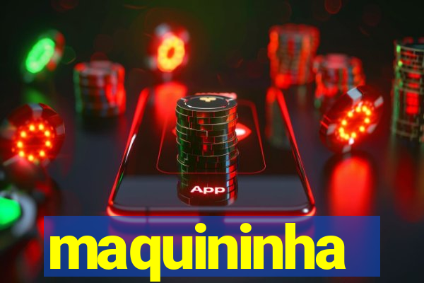 maquininha