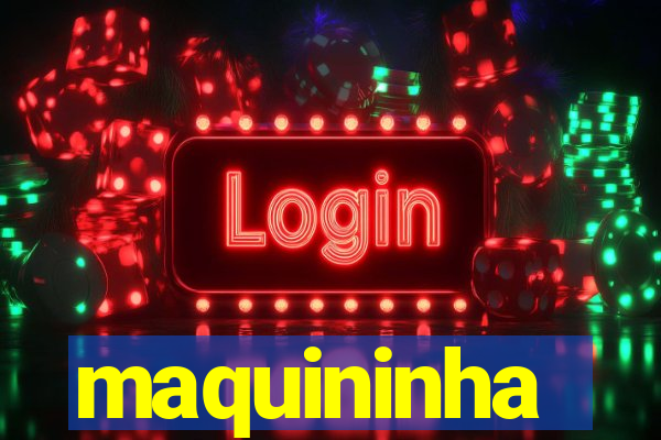 maquininha