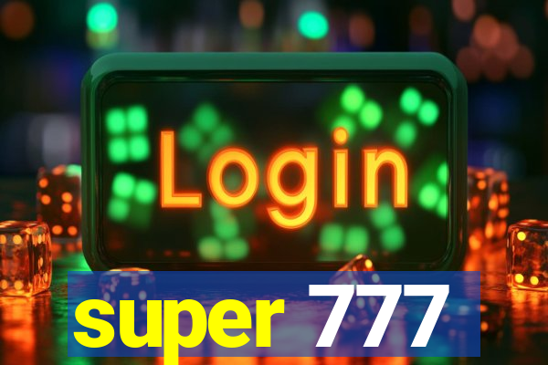 super 777