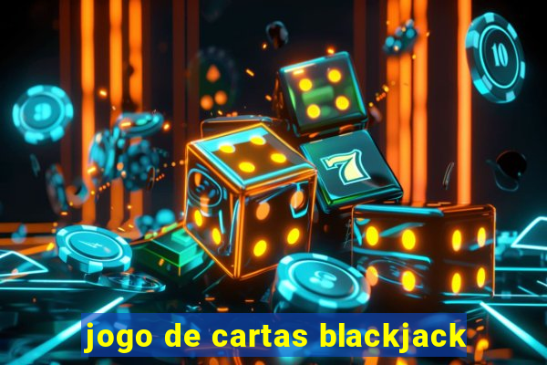 jogo de cartas blackjack