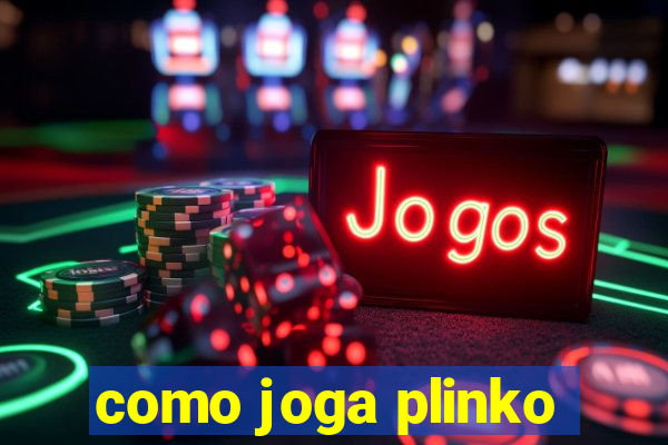 como joga plinko