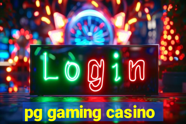 pg gaming casino