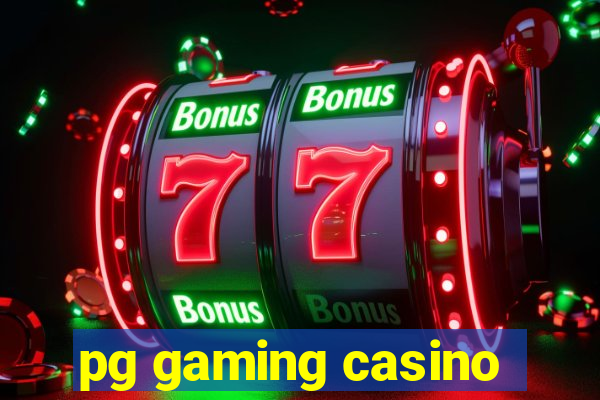 pg gaming casino