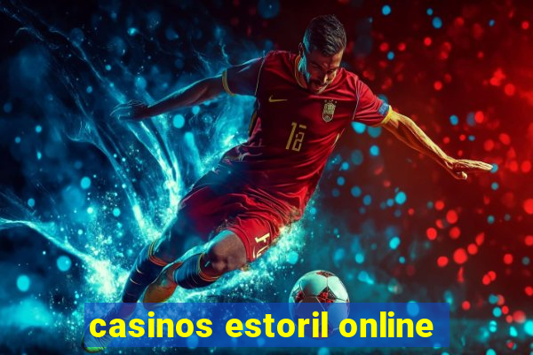 casinos estoril online