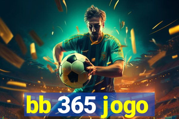 bb 365 jogo