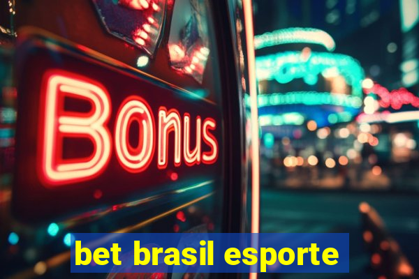 bet brasil esporte