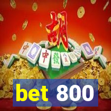 bet 800