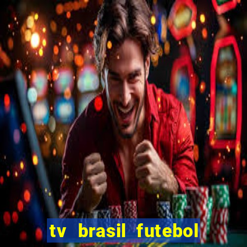 tv brasil futebol da hora