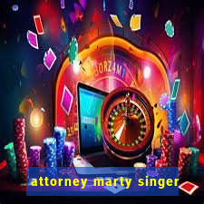 attorney marty singer