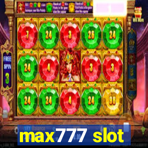 max777 slot