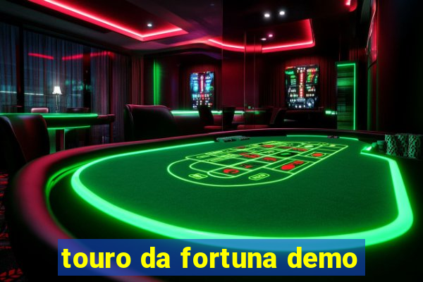 touro da fortuna demo