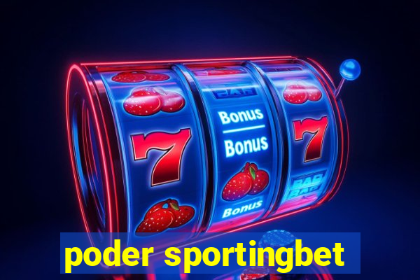 poder sportingbet