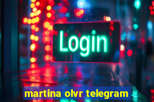 martina olvr telegram