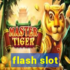 flash slot