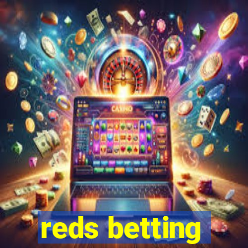 reds betting