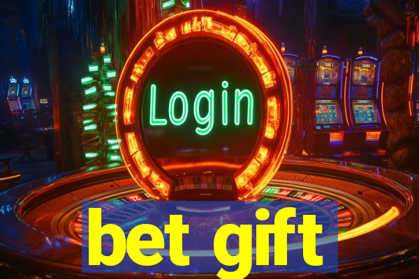 bet gift