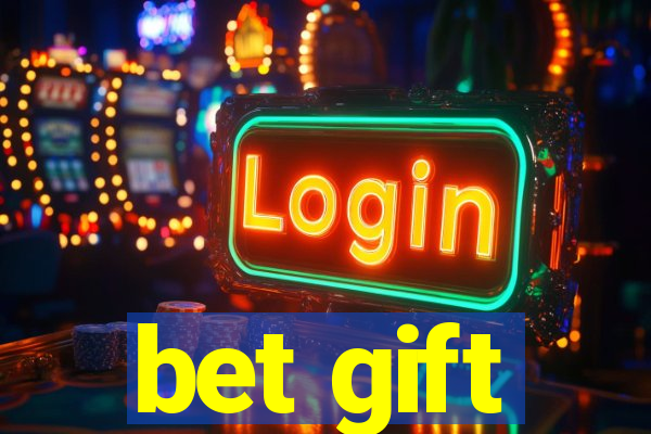 bet gift