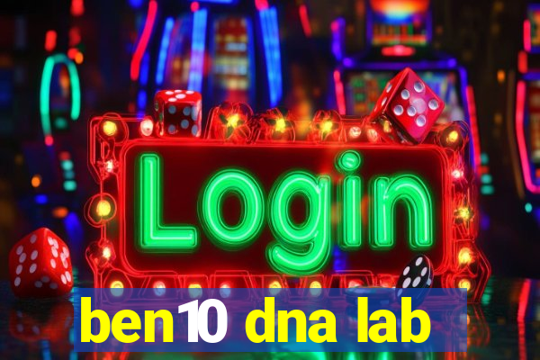 ben10 dna lab