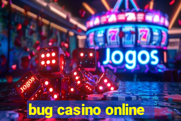 bug casino online