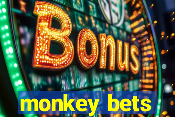 monkey bets