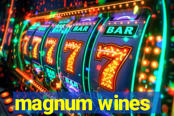 magnum wines