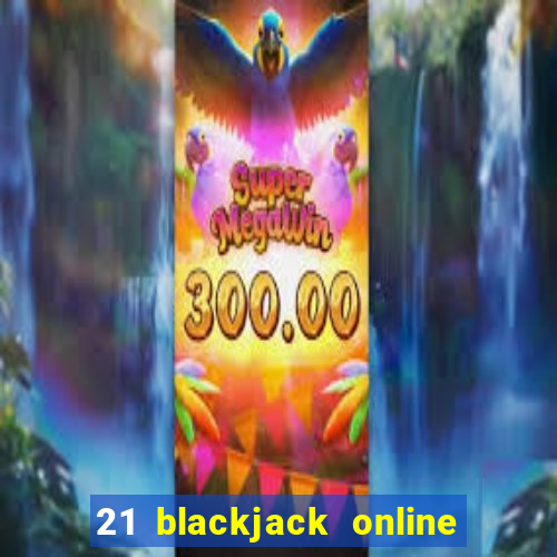 21 blackjack online casino temata